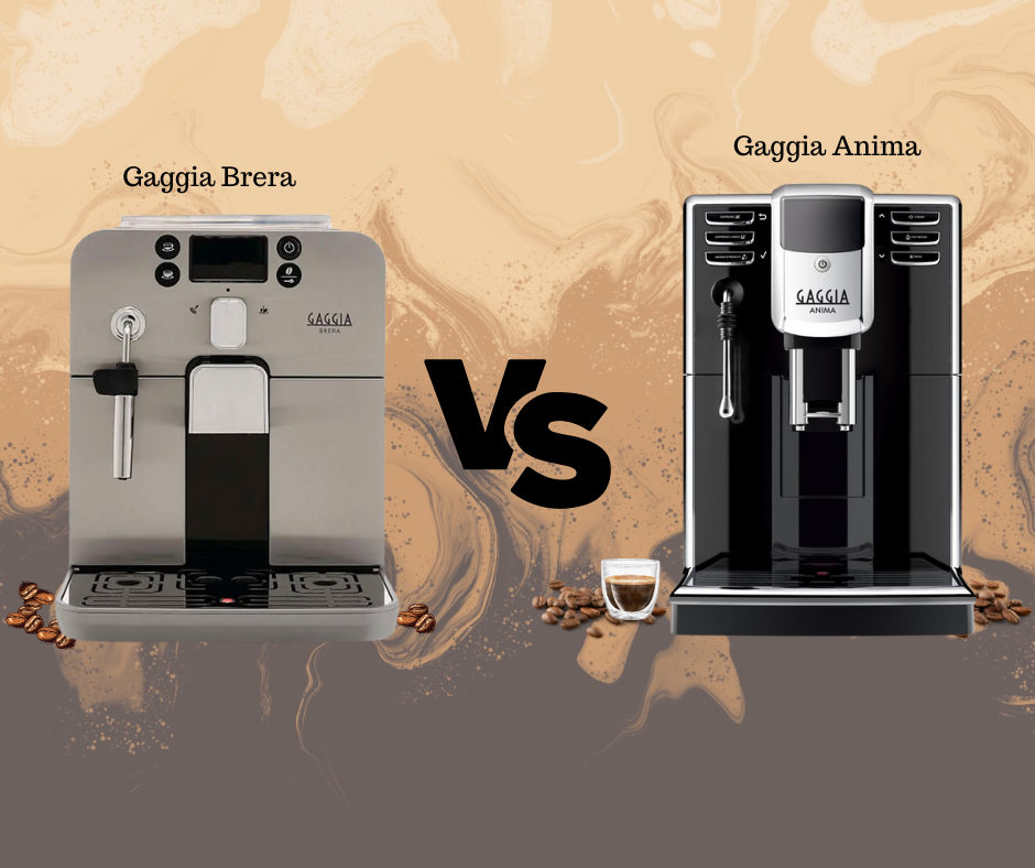 Detailed comparison of Gaggia Brera vs Gaggia Anima Espresso Machines