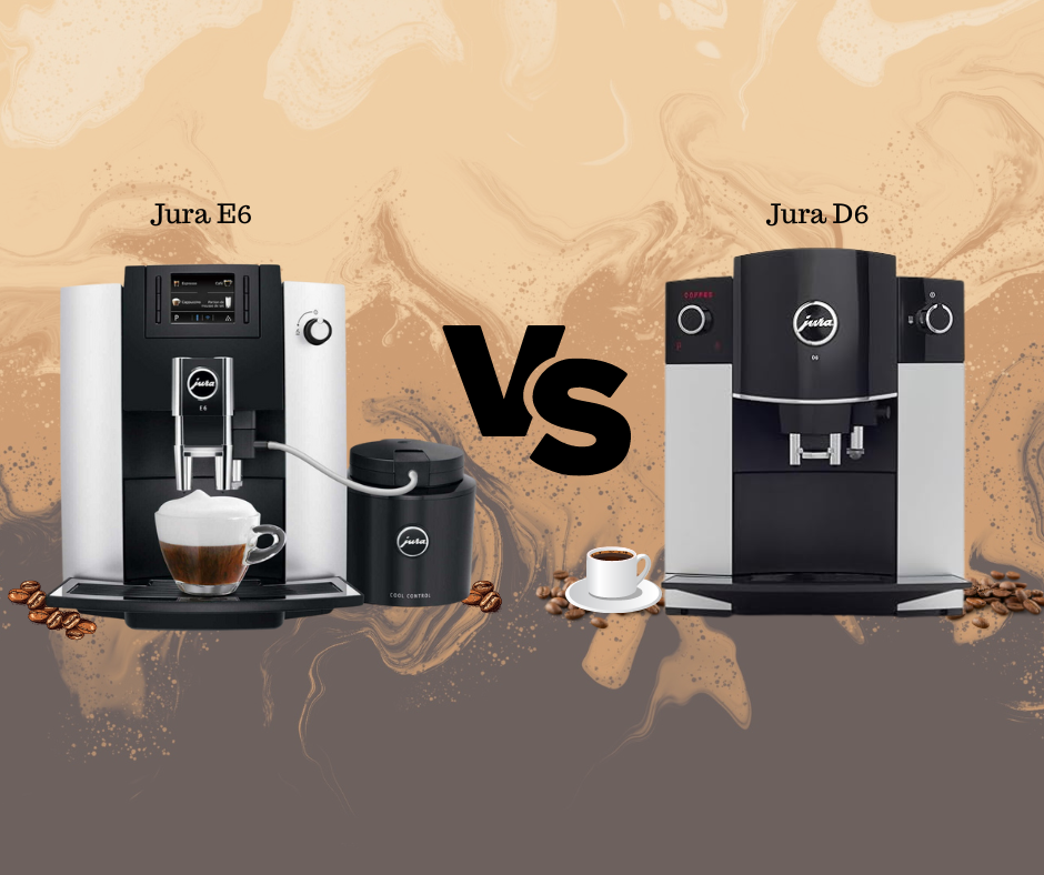 Jura E6 vs Jura D6 Espresso Machine the comparison