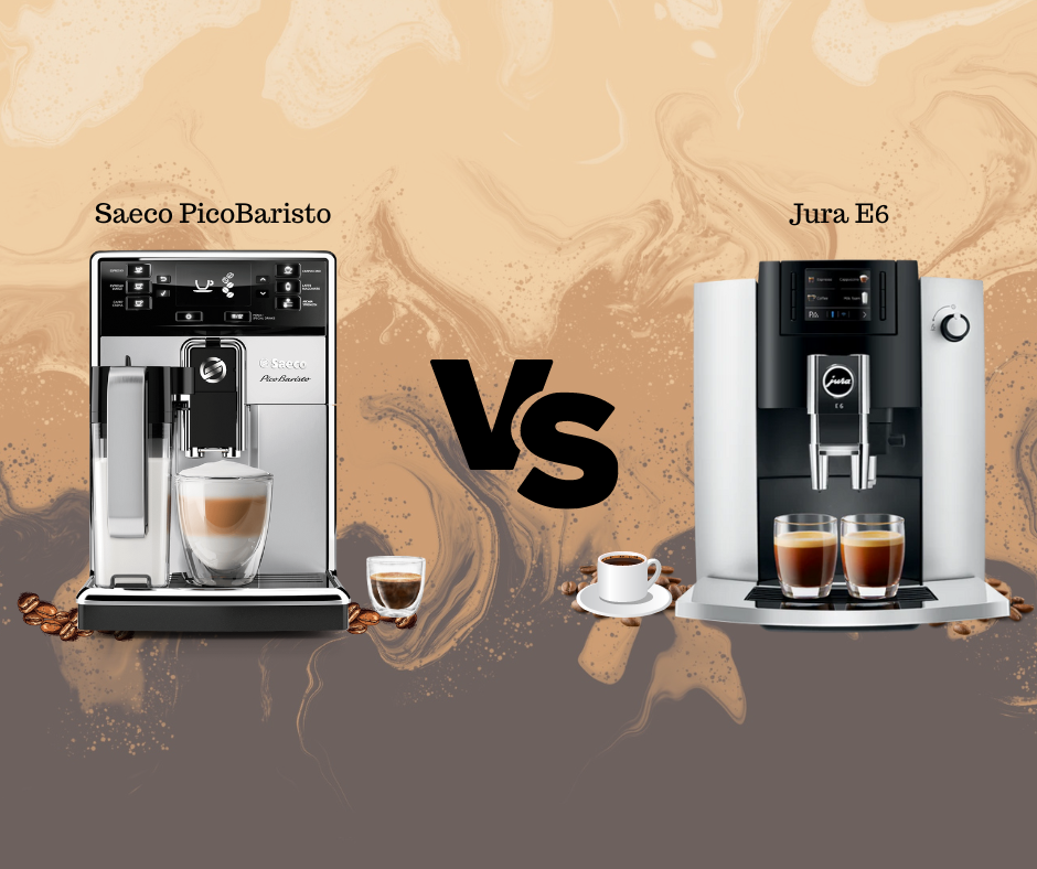 Saeco PicoBaristo vs Jura E6 Espresso Machine