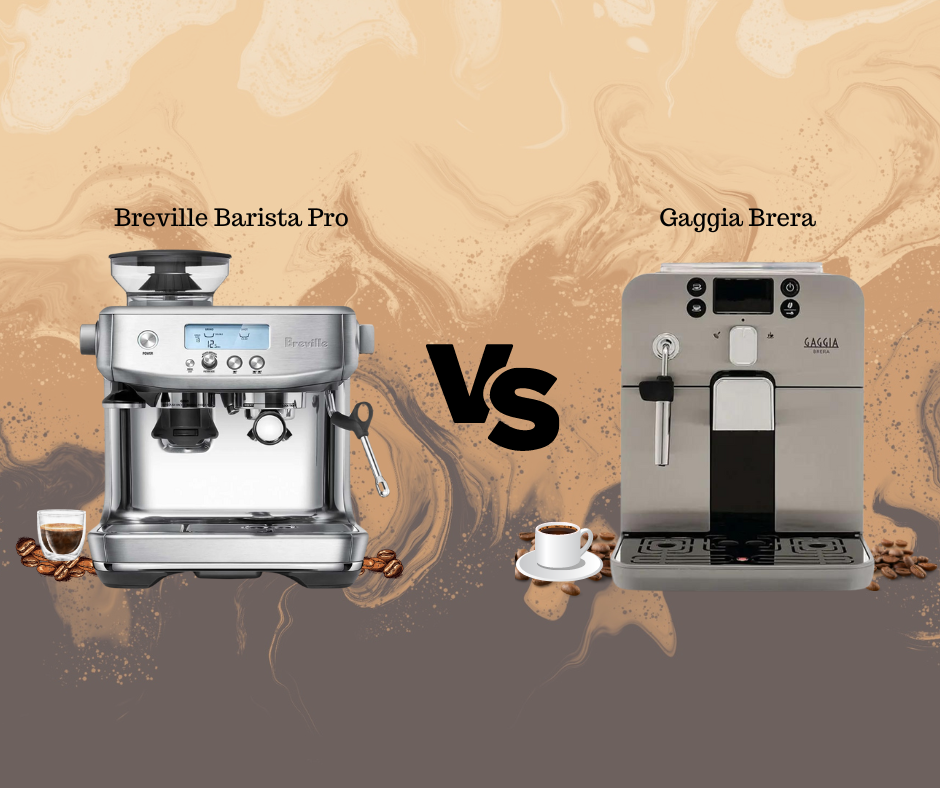 Breville Barista Pro and Gaggia Brera Espresso Machines detailed feature and functionality comparison.