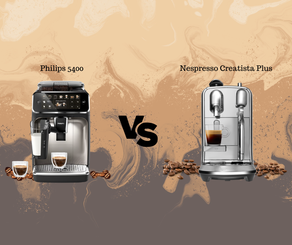Philips 5400 vs Nespresso Creatista Plus